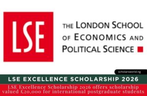 London School of Economics Excellence Scholarship 2026: How to Apply London School of Economics Excellence Scholarship