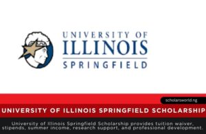 University of Illinois Springfield Scholarship 2026 | Fully Funded University of Illinois Springfield Scholarship