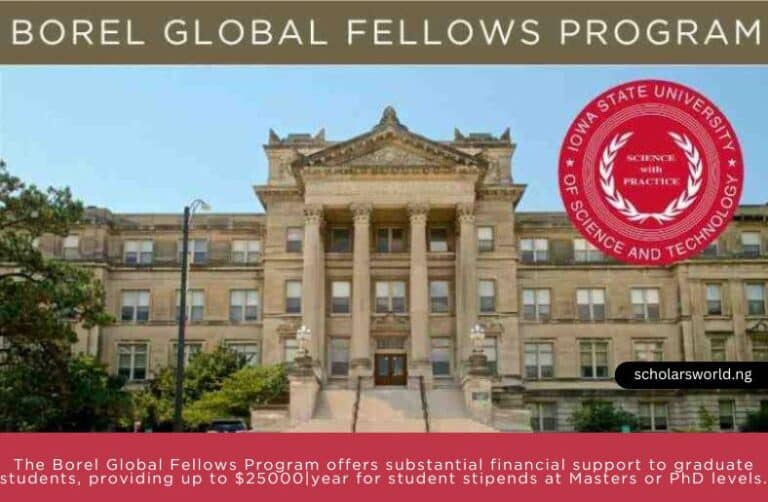 Iowa State University Scholarship in USA (Borel Global Fellows Program): $25,000 Opportunity
