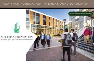 Aga Khan Foundation International Scholarship