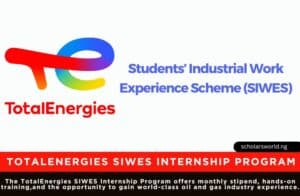 TotalEnergies SIWES Internship Program for Nigerians