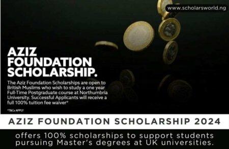Aziz Foundation Scholarship