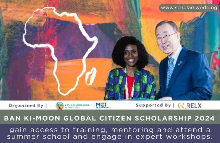 Ban KiMoon Global Citizen Scholarship 2024 Now Open for Young African