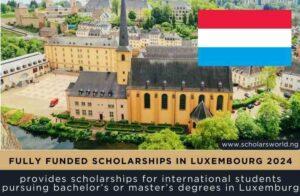 Fully Funded Scholarships in Luxembourg 2024