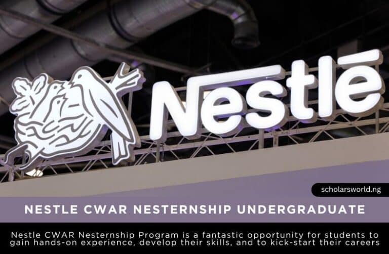 Nestle CWAR Nesternship Program 2026 For Africans: APPLY NOW