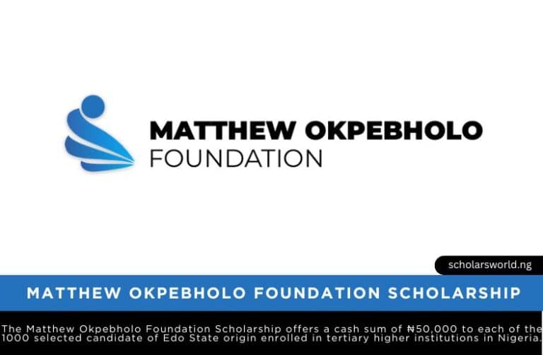 Matthew Okpebholo Foundation Scholarship 2026: How To Apply
