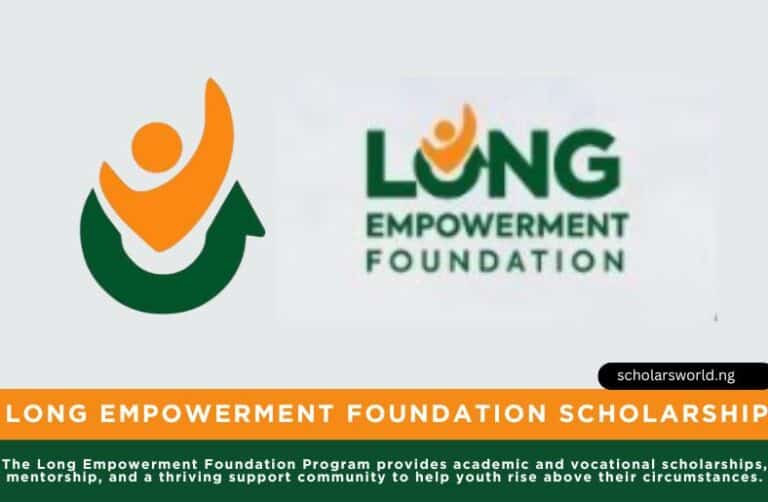 Long Empowerment Foundation Scholarship