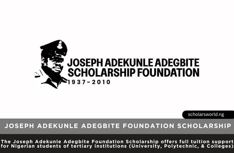 Joseph Adekunle Adegbite Foundation Scholarship