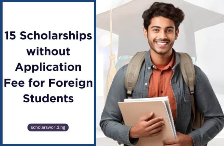 15 Scholarships without Application Fee for International Students