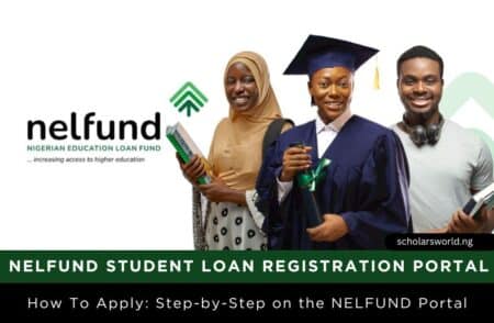 NELFUND Student Loan Registration Portal: The Definitive Guide on How to Apply