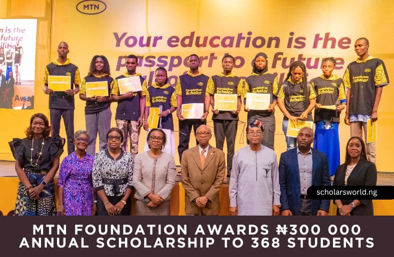MTN Foundation Awards ₦300 000 Annual Scholarship To 368 Students ...