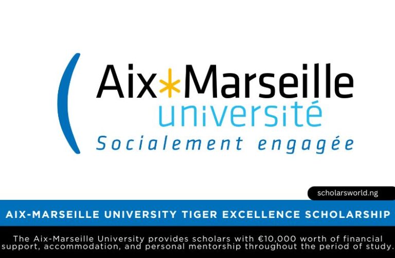 Aix-Marseille University Tiger Excellence Scholarships 2026 in France: Fully Funded