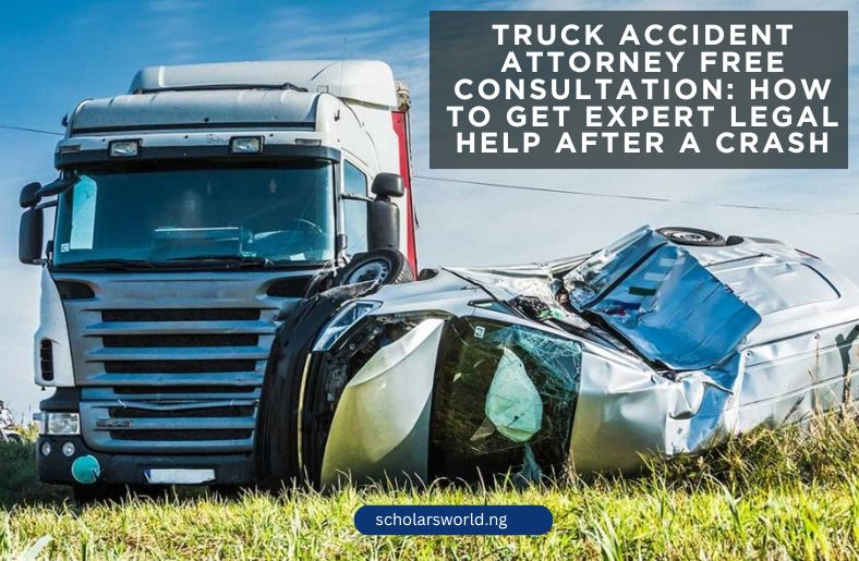 Truck Accident Attorney Free Consultation: How to Get Expert Legal Help After a Crash