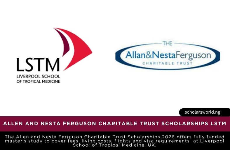 Allen and Nesta Ferguson Charitable Trust Scholarships LSTM