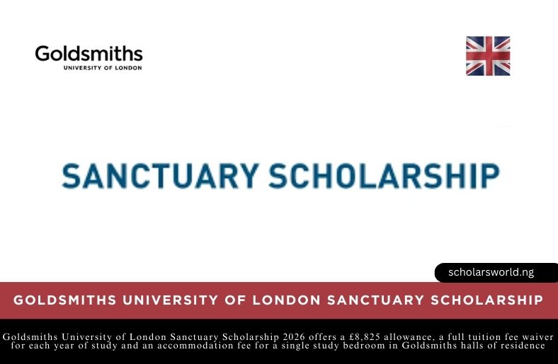 Goldsmiths University of London Sanctuary Scholarship 2026 offers a £8,825 allowance, a full tuition fee waiver for each year of study and an accommodation fee for a single study bedroom in Goldsmiths halls of residence