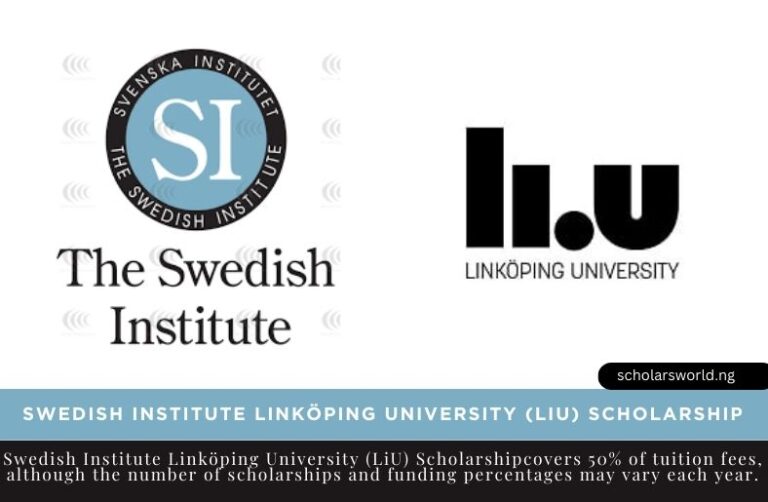 Swedish Institute Linköping University (LiU) Scholarship 2026: Fully Funded