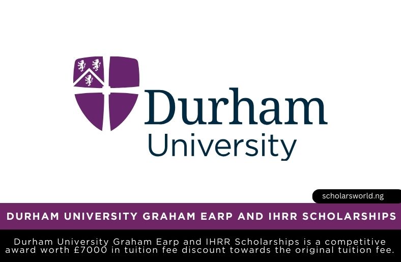 Durham University Graham Earp and IHRR Scholarships