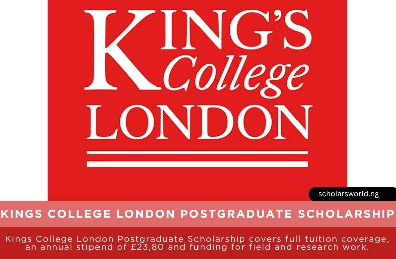 Kings College London Postgraduate Scholarship