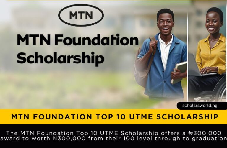 MTN Foundation Top 10 UTME Scholarship For Nigerians: How To Apply