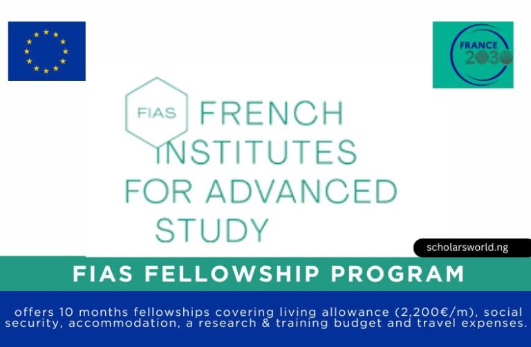 French Institutes for Advanced Study (FIAS) Fellowship Program 2027: Fully Funded for Early Career Researchers