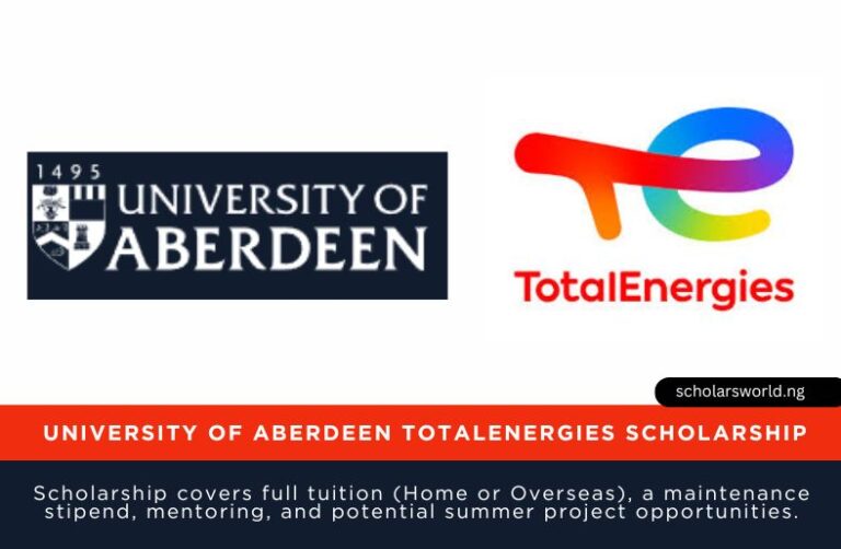 TotalEnergies Integrated Petroleum GeoScience Scholarship 2026: Fully Funded at University of Aberdeen