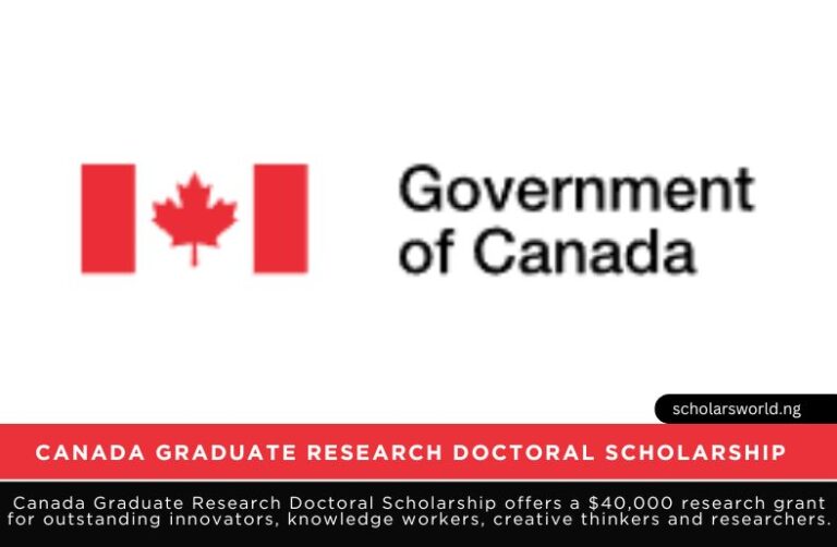 Canada Graduate Research Doctoral Scholarship 2027: Â $40,000 Grant Awards