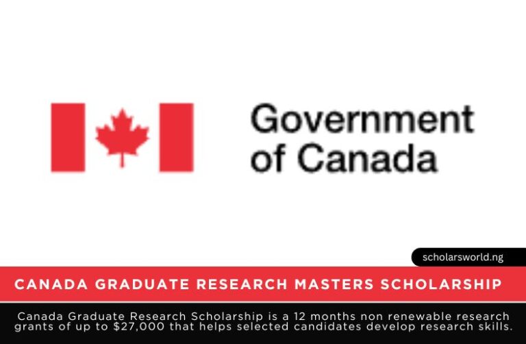 2026 Canada Graduate Research Scholarship (Masters Program): How To Apply