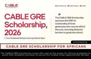 CABLE GRE Scholarship 2026 for Africans | How To Apply