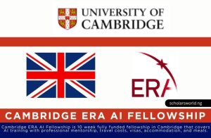 2027 Cambridge ERA AI Fellowship in UK: Fully Funded