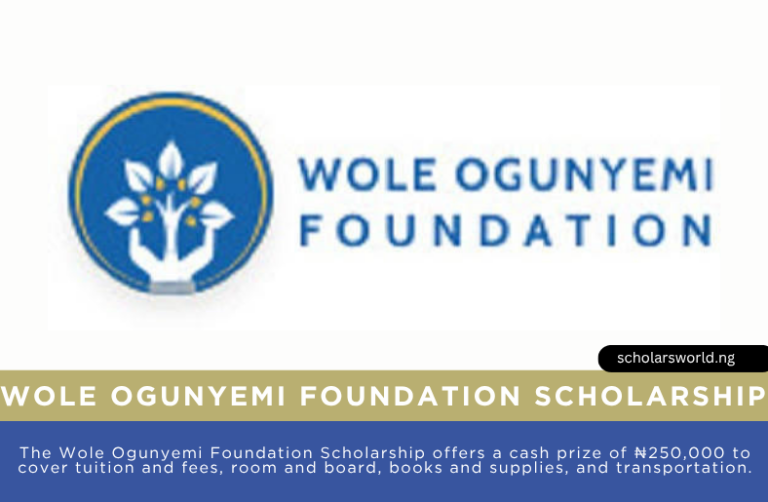 2026 Wole Ogunyemi Foundation Postgraduate Scholarship: Award ₦250,000 Cash Prize