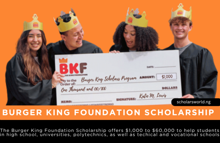Burger King Scholarship 2026: Eligibility, Award Amount, Deadline and How to Apply