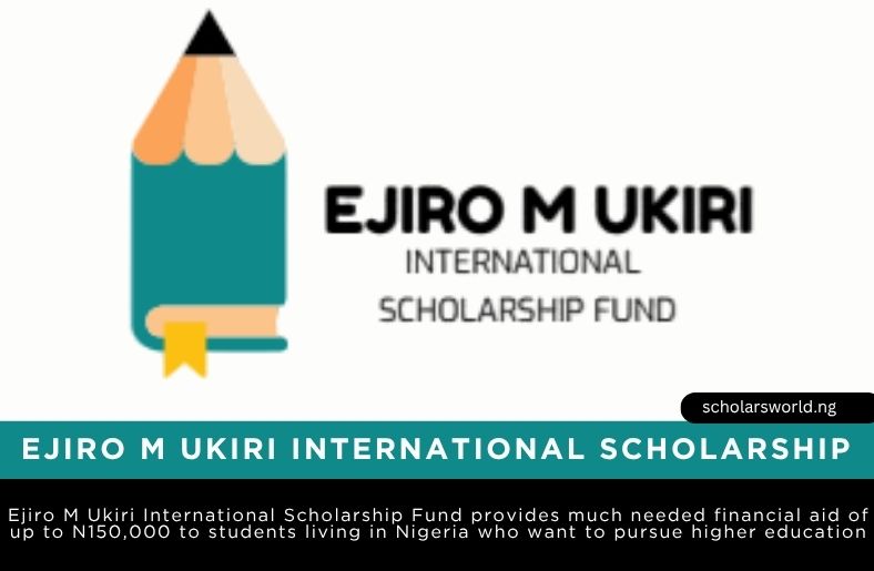 Ejiro M Ukiri International Scholarship