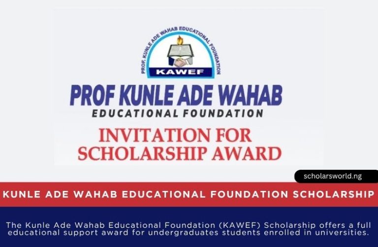 Professor Kunle Ade Wahab Educational Foundation – KAWEF Scholarship 2026 For Nigerians